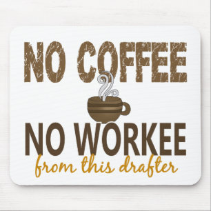 Alfombrilla De Ratón Sin Café Ni Redactor De Trabajo