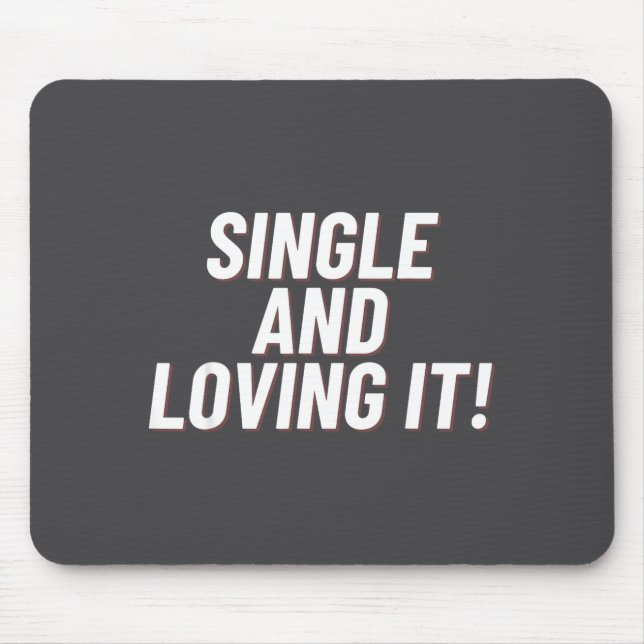Alfombrilla De Ratón Single And Loving It Funny Valentines Quote Men Wo (Frente)