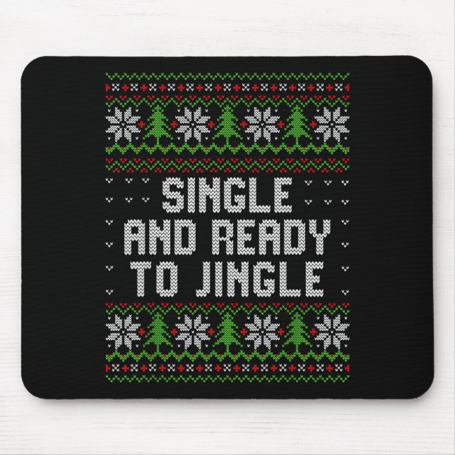 Alfombrilla De Ratón Single And Ready To Jingle Ugly Christmas Sweater  (Frente)