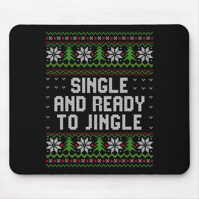 Alfombrilla De Ratón Single And Ready To Jingle Ugly Christmas Sweater  (Frente)