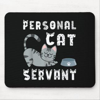 Alfombrilla De Ratón Sirviente de gato personal divertido gato