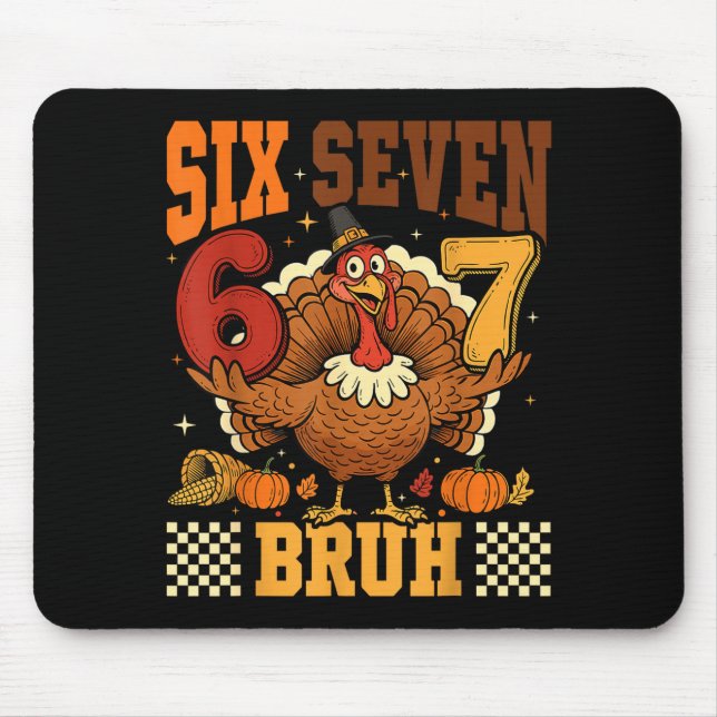 Alfombrilla De Ratón Six Seven Bruh 6 7 Meme Turkey Thanksgiving Boys G (Frente)