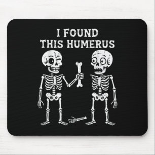Alfombrilla De Ratón Skeleton Encontré Humerus Halloween Costume Hombre