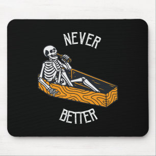Alfombrilla De Ratón Skeleton Nunca Mejor En El Hallowee De Coffin