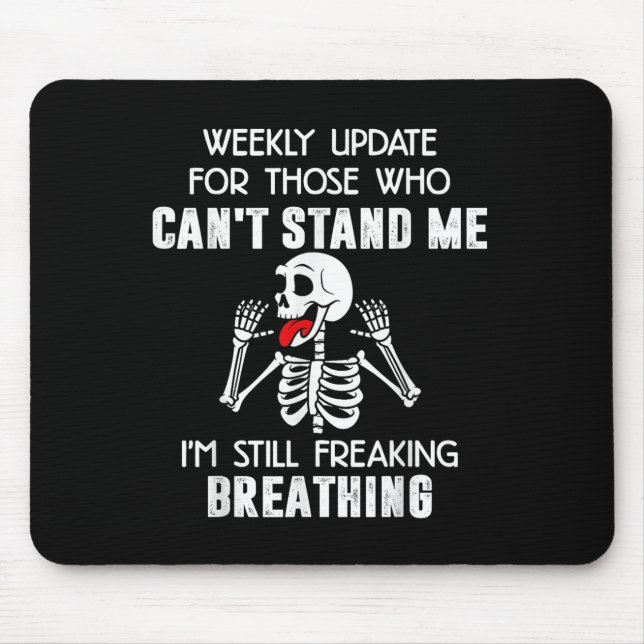 Alfombrilla De Ratón Skeleton Weekly Update For Those Who Can't Stand M (Frente)
