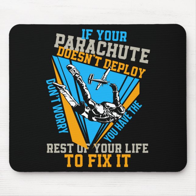 Alfombrilla De Ratón Skydiving If Your Parachute Doesnt Deploy Dont  (Frente)