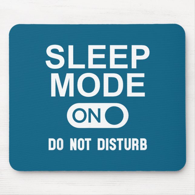 Alfombrilla De Ratón Sleep Mode On Please Don't Disturb I'm Sleeng I Lo (Frente)