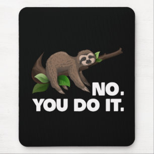 Alfombrilla De Ratón Sleep Sloth No Lo Haces A Los Amantes De La Lástim