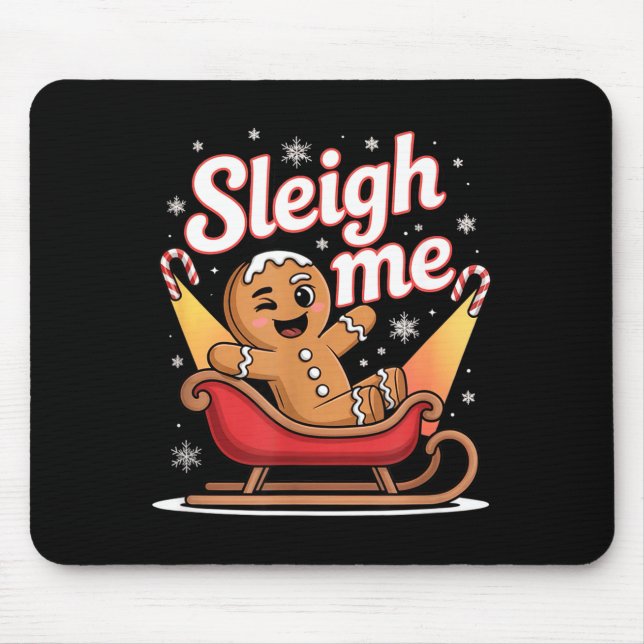 Alfombrilla De Ratón Sleigh Me Funny Adult Humor Gingerbread Man  (Frente)
