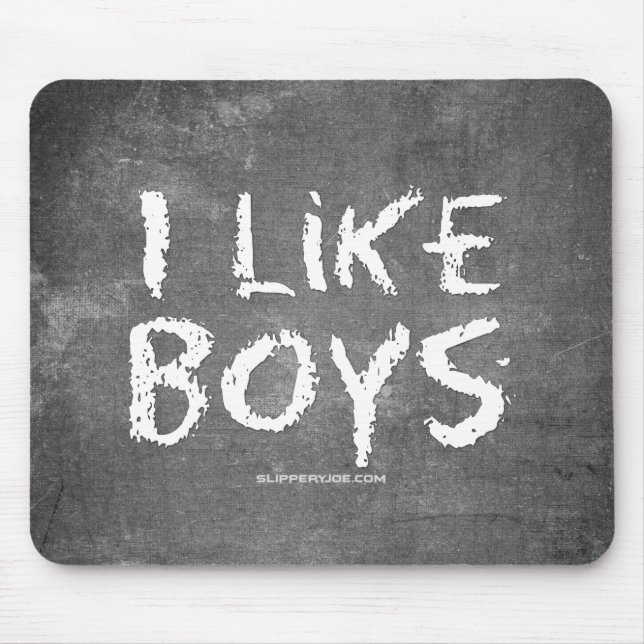 Alfombrilla De Ratón SlipperyJoe's I Like Boys sucia tiza la oscuridad (Frente)