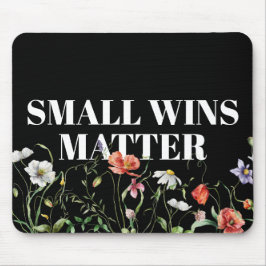 Alfombrilla De Ratón Small Wins Matter Quote With Wildflowers