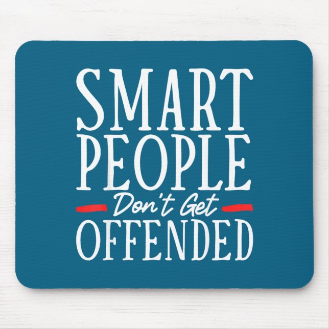 Alfombrilla De Ratón Smart People Don't Get Offended  (Frente)