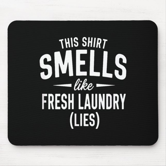 Alfombrilla De Ratón Smells Like Clean Laundry Lies Funny Sarcastic Quo (Frente)