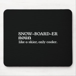 Alfombrilla De Ratón Snowboarder Noun Como Un Esquiador Sólo Cooler Sno