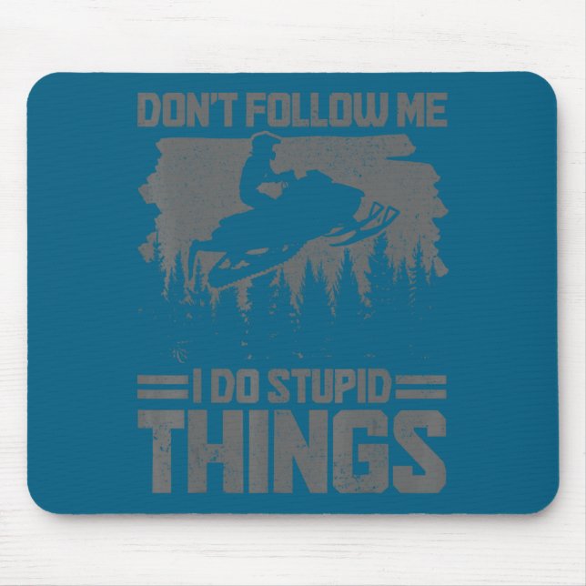 Alfombrilla De Ratón Snowmobile Dont Follow Me Funny Snowmobiling Moto  (Frente)