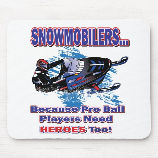 Alfombrilla De Ratón Snowmobilers-Porque-Pro-Ball-Jugadores-Necesitan-H (Frente)