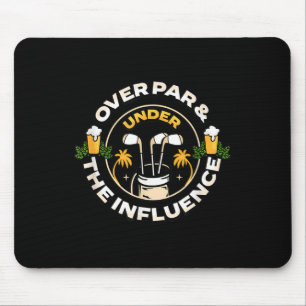 Alfombrilla De Ratón Sobre Par Bajo La Influencia Funny Dad Mens Golf F