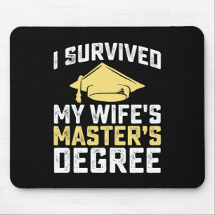 Alfombrilla De Ratón Sobreviví a la graduación de maestría de mi esposa