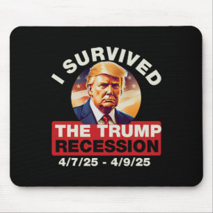 Alfombrilla De Ratón Sobreviví A La Recesión Trump Graciosa Para Los Ho