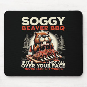 Alfombrilla De Ratón Soggy Beaver Bbq si no todo tu rostro