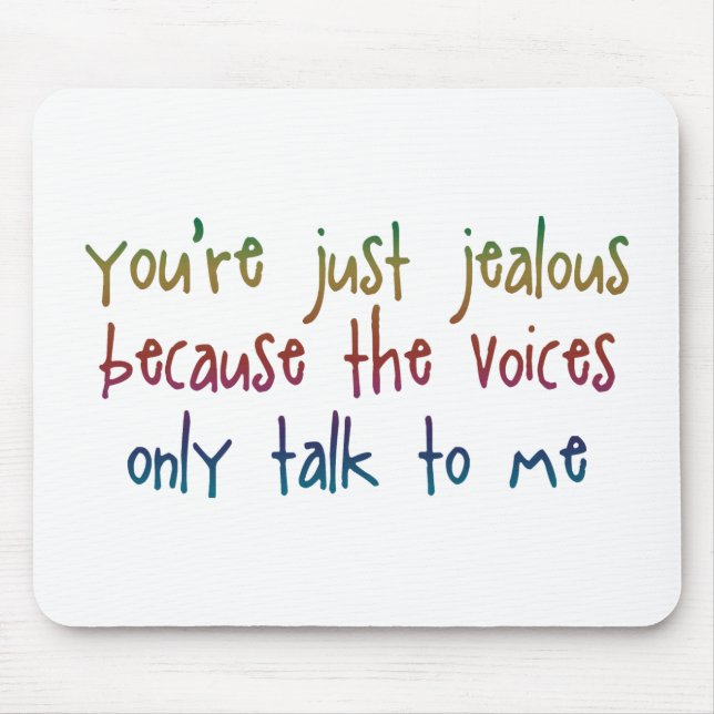 Alfombrilla De Ratón Sólo estás celoso porque Mousepad (Frente)