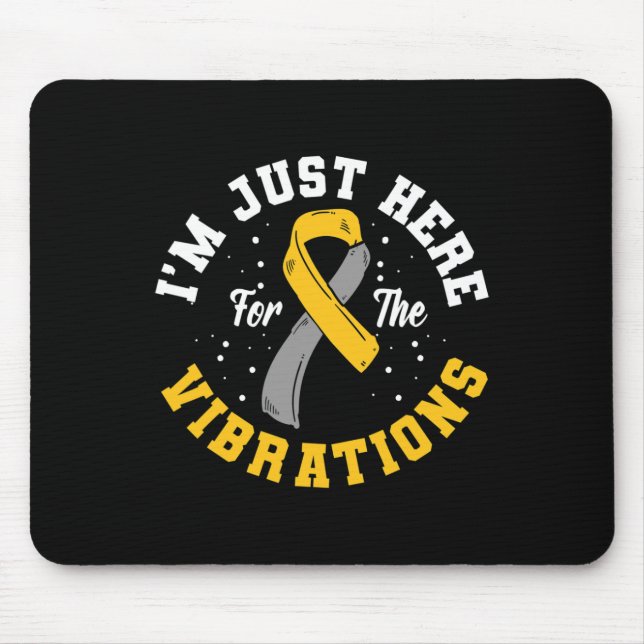 Alfombrilla De Ratón Sólo estoy aquí para las vibraciones de Awarenes s (Frente)