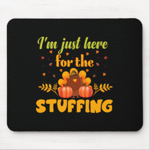 Alfombrilla De Ratón Sólo estoy aquí por la mezcla de relleno de calaba