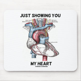 Alfombrilla De Ratón Sólo mostrándote mi corazón (Corazón Anatómico)