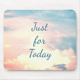 Alfombrilla De Ratón Sólo por hoy...