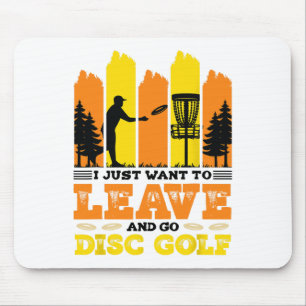 Alfombrilla De Ratón Sólo Quiero Irme Y Jugar Disc Golf