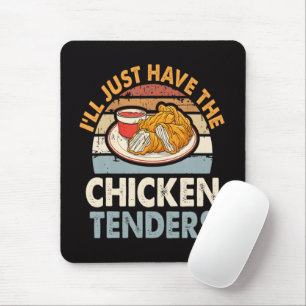 Alfombrilla De Ratón Sólo Tomaré Los Tenders De Pollo