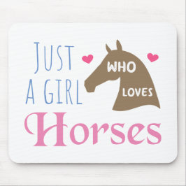 Alfombrilla De Ratón Sólo un chica que ama los caballos
