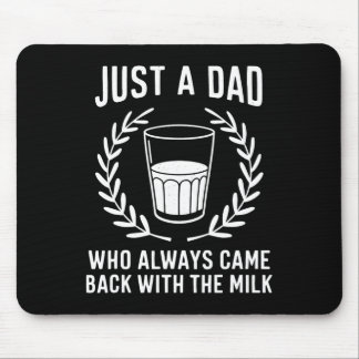 Alfombrilla De Ratón Solo un padre que siempre vuelve con la leche Día 
