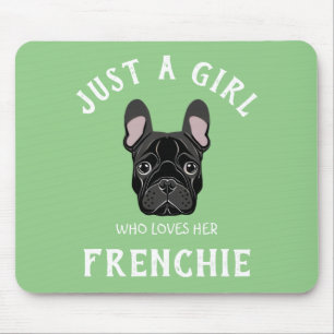 Alfombrilla De Ratón Sólo una chica que ama a su Frenchie