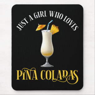Alfombrilla De Ratón Sólo Una Chica Que Ama Las Piñas Coladas