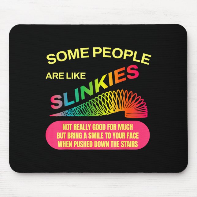 Alfombrilla De Ratón Some People Are Like Slinkies Funny Sarcastic Gift (Frente)