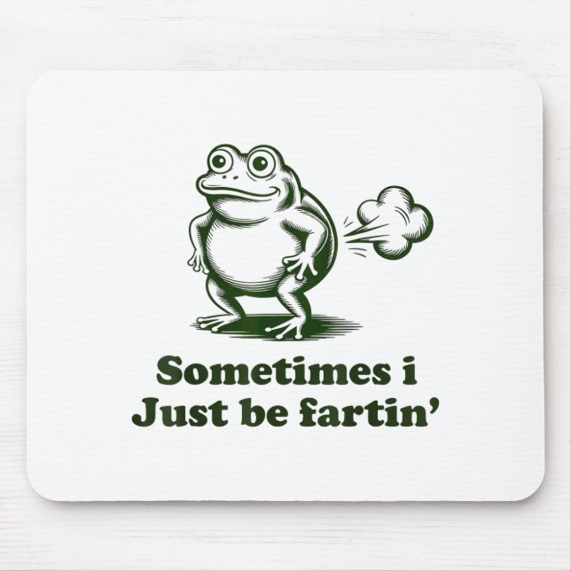 Alfombrilla De Ratón Sometimes I Just Be Farting Frog Humor Funny Fart  (Frente)