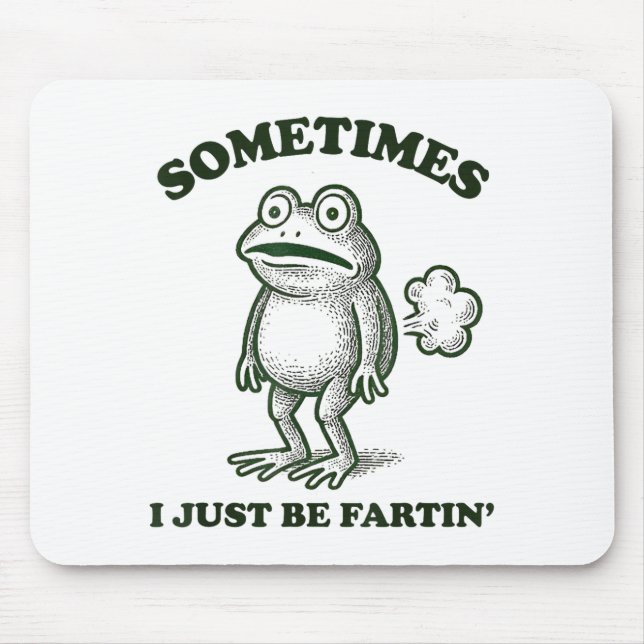 Alfombrilla De Ratón Sometimes I Just Be Farting Funny Frog  (Frente)