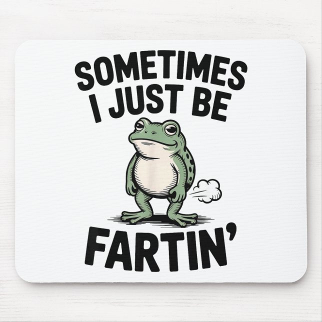 Alfombrilla De Ratón Sometimes I Just Be Farting Funny Frog Meme Animal (Frente)