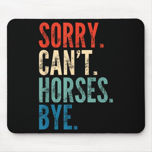 Alfombrilla De Ratón Sorry Can't Horses Bye Funny Riding Equestrian Vin (Frente)