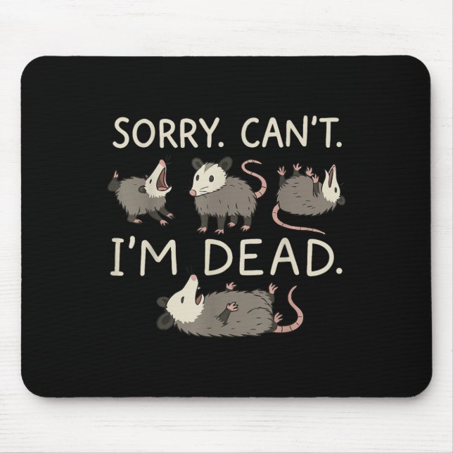 Alfombrilla De Ratón Sorry Can't I'm Dead  (Frente)