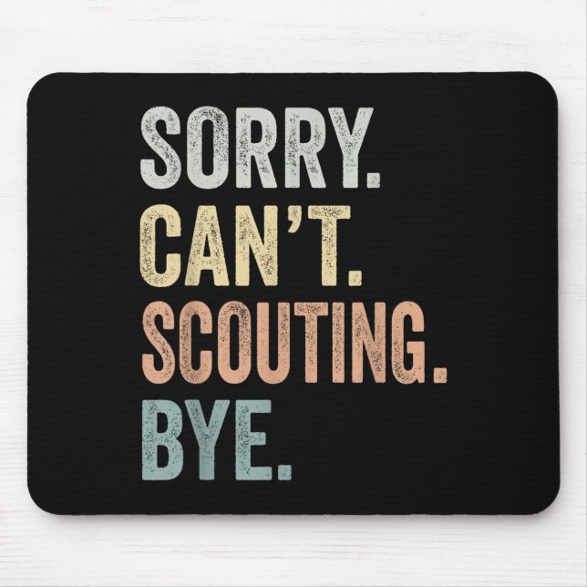 Alfombrilla De Ratón Sorry Can't Scouting Bye Funny Scouting Lovers  (Frente)