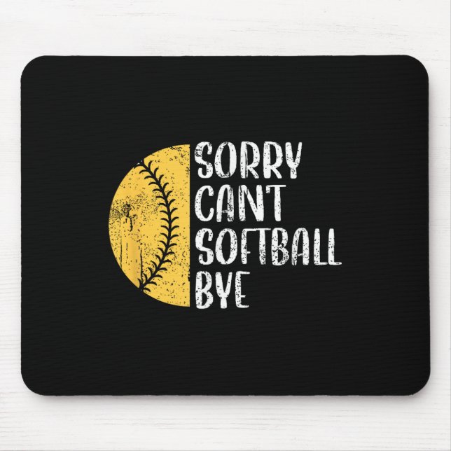 Alfombrilla De Ratón Sorry Can't Softball Bye Softball Player  (Frente)