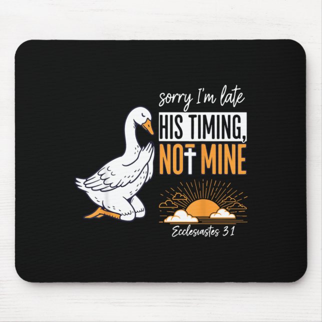 Alfombrilla De Ratón Sorry I'm Late Funny Goose Christian Bible Verse F (Frente)