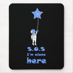 Alfombrilla De Ratón SOS Estoy solo aquí, astronauta