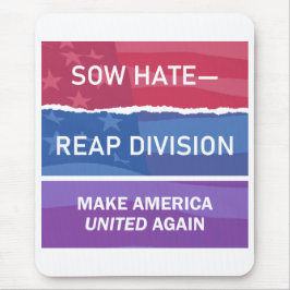 Alfombrilla De Ratón Sow Hate-Reap Division; Make America UNITED Again 