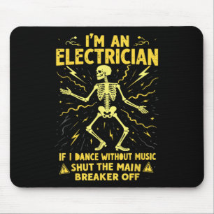 Alfombrilla De Ratón Soy Electricista Si Bailo Sin Música, Cierra El