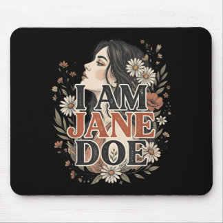 Alfombrilla De Ratón Soy Jane Doe Me Siento Con Las Mujeres Floral Femi