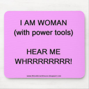 Alfombrilla De Ratón Soy la mujer (con las herramientas eléctricas)