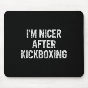 Alfombrilla De Ratón Soy más amable después de kickboxing divertido dic